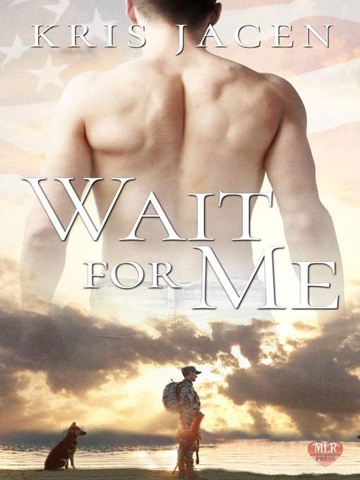 Title details for Wait for Me by Kris Jacen - Available
